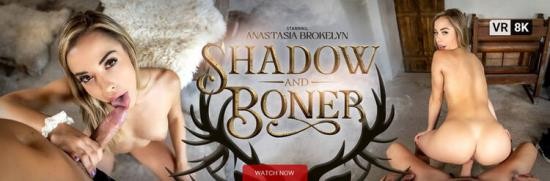 VRConk - Anastasia Brokelyn - Shadow and Boner (UltraHD/2K/1920p/2.96 GB)