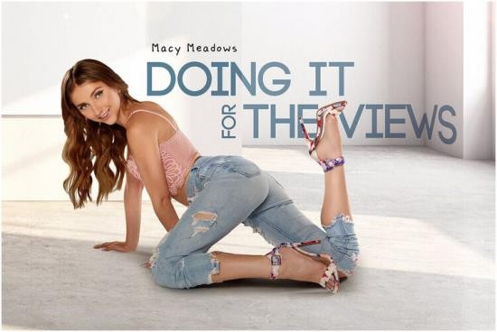 BaDoinkVR - Macy Meadows - Doing It for the Views (UltraHD 2K/1600p/3.06 GB)