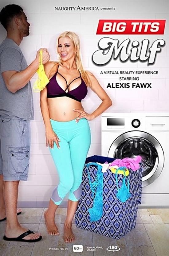 NaughtyamericaVR / Naughtyamerica - Alexis Fawx (Big Tits Milfs) (1440p/1440p/2.87 GB)